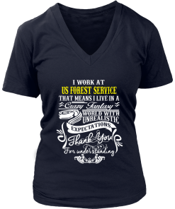 USFS T-Shirt: I work at USFS that means I live in a