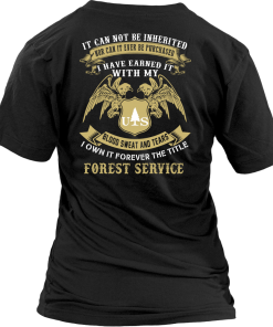 Us Forest Service shirt: blood, sweat and tears