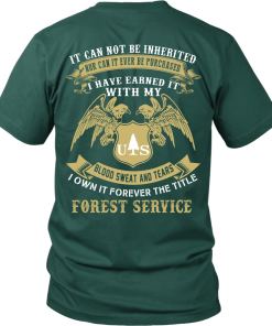 Us Forest Service shirt: blood, sweat and tears