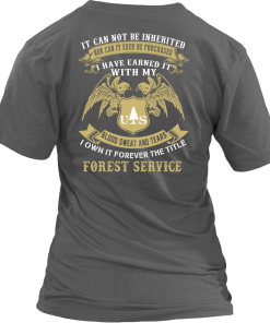 Us Forest Service shirt: blood, sweat and tears