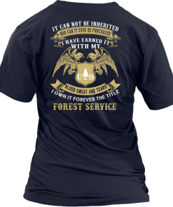 Us Forest Service shirt: blood, sweat and tears