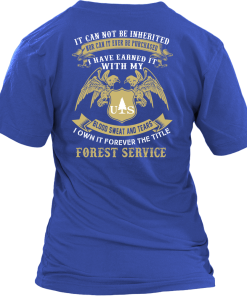 Us Forest Service shirt: blood, sweat and tears