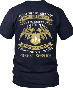Us Forest Service shirt: blood, sweat and tears