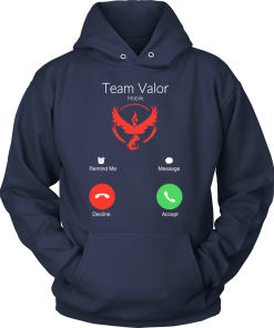 Team Valor is calling and i must go t-shirt & hoodies