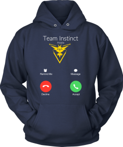 Team Instinct is calling t-shirt & hoodies, Pokemon Go