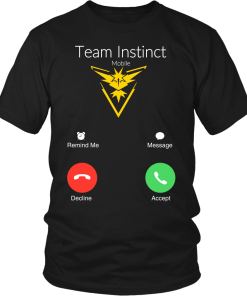 Team Instinct is calling t-shirt & hoodies, Pokemon Go