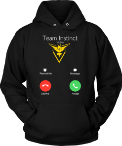 Team Instinct is calling t-shirt & hoodies, Pokemon Go