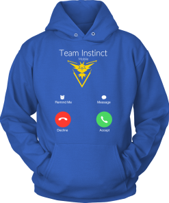 Team Instinct is calling t-shirt & hoodies, Pokemon Go