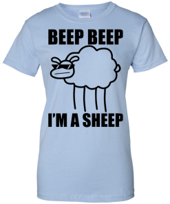 I said beep beep. I'm a sheep. T shirt