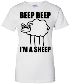 I said beep beep. I'm a sheep. T shirt