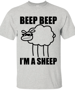 I said beep beep. I'm a sheep. T shirt