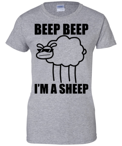 I said beep beep. I'm a sheep. T shirt