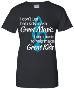 I use music to help great kids - T shirt