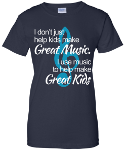 I use music to help great kids - T shirt
