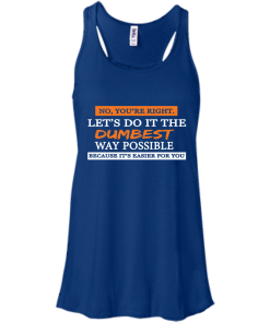 Let's do it the dumbest way possible, T shirt