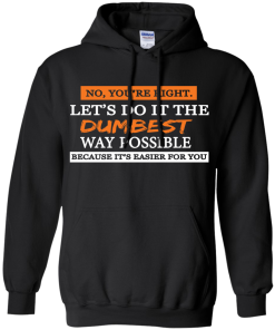 Let's do it the dumbest way possible, T shirt