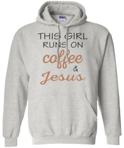 This girl runs on coffee & jesus, T shirt