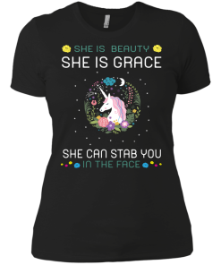 she is beauty,she is grace,she can stab you in the face T shirt