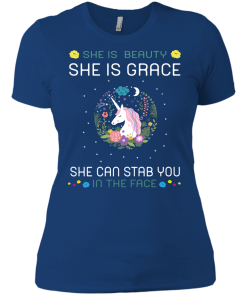 she is beauty,she is grace,she can stab you in the face T shirt