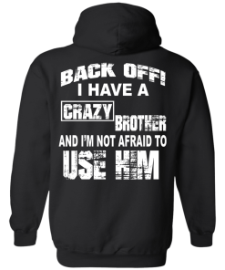 I have a crazy brother t shirt, Crazy brother tank top