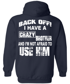 I have a crazy brother t shirt, Crazy brother tank top