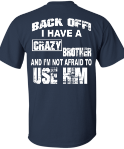 I have a crazy brother t shirt, Crazy brother tank top