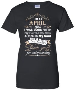 I am an April girl birth day T-shirt gift