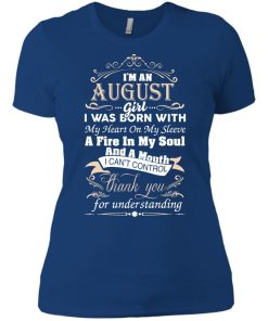 I am an August girl birth day T-shirt gift