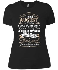 I am an August girl birth day T-shirt gift