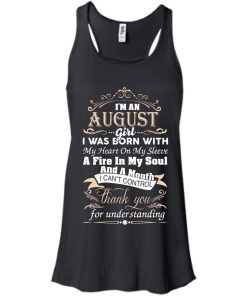 I am an August girl birth day T-shirt gift