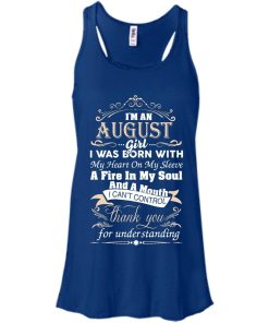 I am an August girl birth day T-shirt gift