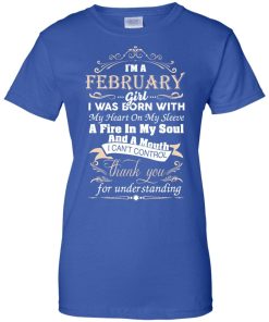 I am a February girl birth day T-shirt gift
