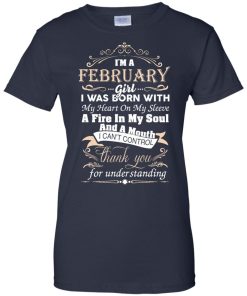 I am a February girl birth day T-shirt gift