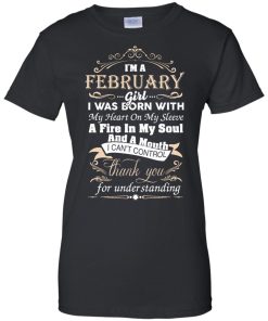 I am a February girl birth day T-shirt gift