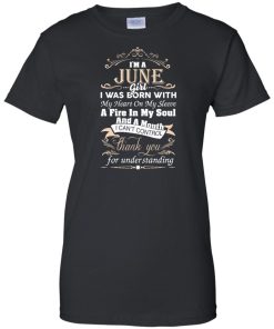I am a June girl birth day T-shirt gift