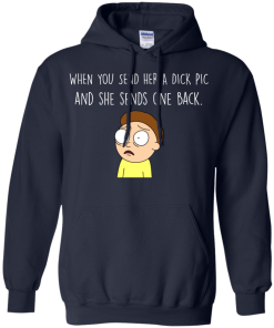 Morty T-shirt : When you send her a dick pic and she sends one back - Tank top