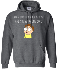 Morty T-shirt : When you send her a dick pic and she sends one back - Tank top