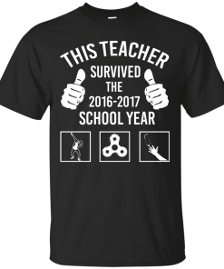 This Teacher survived the 2016 2017 school year t-shirt, tank top