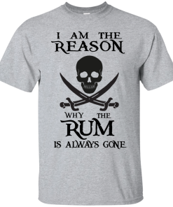 I am the reason why the rum is always gone T-shirt,Tank top