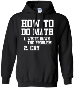 How to do math T-shirt,tank top & hoodies