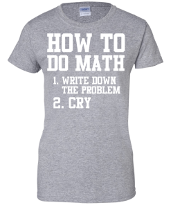 How to do math T-shirt,tank top & hoodies