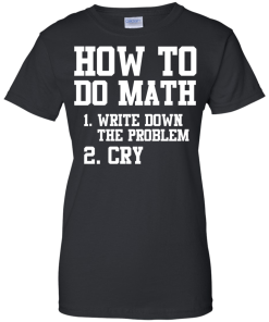 How to do math T-shirt,tank top & hoodies