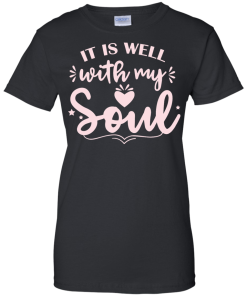 It is well with my soul T-shirt,Tank top,Hoodies