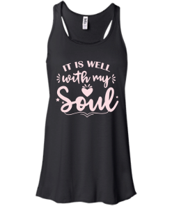It is well with my soul T-shirt,Tank top,Hoodies