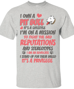 Pit Bull T-shirt,I own a Pit Bull,it is a lifestyle T-shirt,tank top & hoodies
