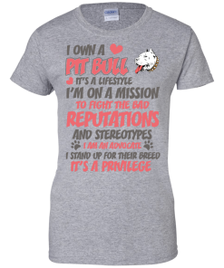 Pit Bull T-shirt,I own a Pit Bull,it is a lifestyle T-shirt,tank top & hoodies