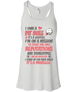 Pit Bull T-shirt,I own a Pit Bull,it is a lifestyle T-shirt,tank top & hoodies