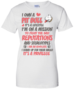Pit Bull T-shirt,I own a Pit Bull,it is a lifestyle T-shirt,tank top & hoodies