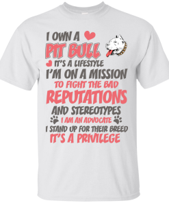 Pit Bull T-shirt,I own a Pit Bull,it is a lifestyle T-shirt,tank top & hoodies