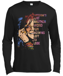 Janis Joplin Shirt, Freedom's just another word for nothing left to lose T-shirt,Tank top & Hoodies